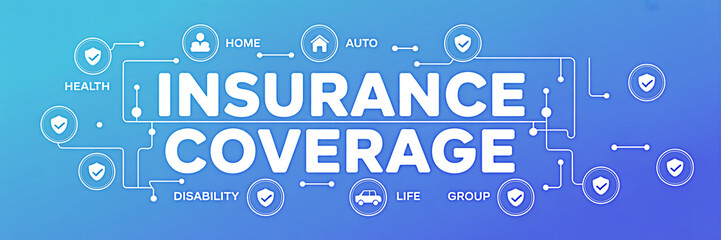 Insurance coverage options including health home auto disability life and group plans are displayed in a modern connected graphic on a blue background highlighting protection and security