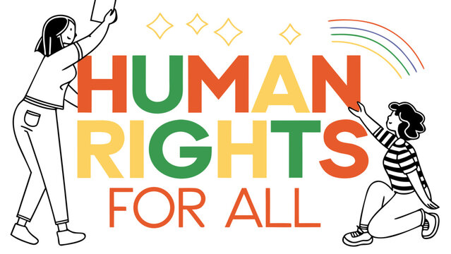 Human rights for all advocacy campaign promoting equality and social justice worldwide today and always