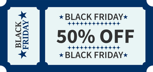 Black friday 50 percent off sale coupon ticket