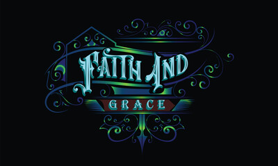 FAITH AND GRACE lettering custom style design