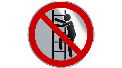 No climbing ladder safety sign symbol, important warning for workplace hazard prevention, avoid accidents, promoting responsible behavior and safety compliance
