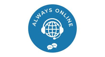 A blue circular icon with "ALWAYS ONLINE" text, a globe wearing headphones, and two speech bubbles, symbolizing global online support and communication.