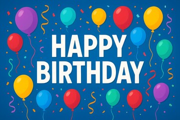 Happy Birthday Greeting Card Illustration with Balloons & Confetti – Colorful Party Background Template