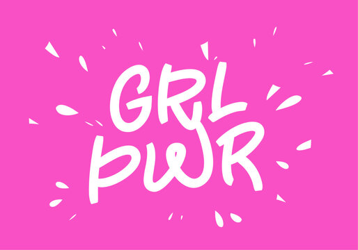 Inspiring lettering - GRL PWR. Girl Power. Pink background is a symbol of empowerment and strength. Bold white letters