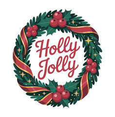Festive vector illustration of a Christmas wreath with green holly leaves, red berries, gold and burgundy ribbons, sparkling stars, and “Holly Jolly” text, cheerful holiday design