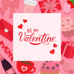 Be my valentine cute romantic card for Valentine's day presents cake sweets champagne