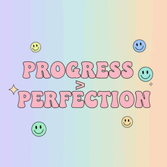 Progress Over Perfection Motivational Typography with Smiley Faces.