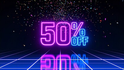 Neon “50% OFF” text with confetti on retro grid background