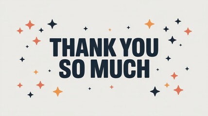 Expressing sincere gratitude with a festive "Thank You So Much" message surrounded by sparkling stars.