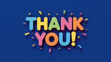 Bright and colorful "THANK YOU!" message with celebratory confetti on a deep blue background