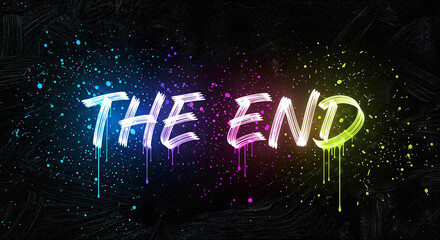 The End &ndash; A Splash of Neon Closure, Where Colors Drip, Lights Glow, and Every Goodbye Becomes a Vivid Statement.