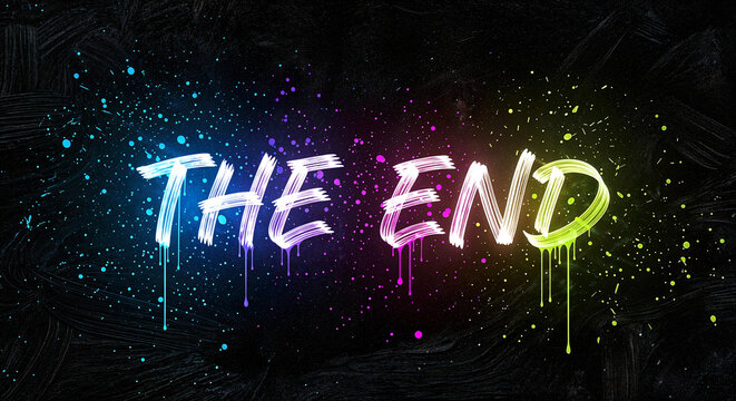 The End – A Splash of Neon Closure, Where Colors Drip, Lights Glow, and Every Goodbye Becomes a Vivid Statement.