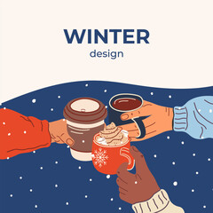 Festive winter vector illustration: three hands in sweaters holding mugs of coffee against the backdrop of falling snow. Friends celebrating the holidays with non-alcoholic drinks. Square card, poster