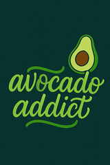 Avocado Addict Funky Green Design with Half Avocado Illustration - Perfect for Devoted Lovers of Healthy Food, Delicious Guacamole, Vibrant Vegan Lifestyle, and Trendy Botanical-Inspired Art