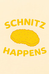 Schnitz Happens" funny schnitzel pun design with a golden breaded cutlet, perfect for foodies, chefs, and humor enthusiasts celebrating Austrian and German cuisine with witty sayings.
