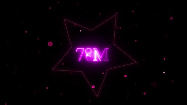  Star cute animated and 78 million neon glowing text animation 78 Million achievement for social media videos animation. label, like, live, media, million/transparent background.4k video..