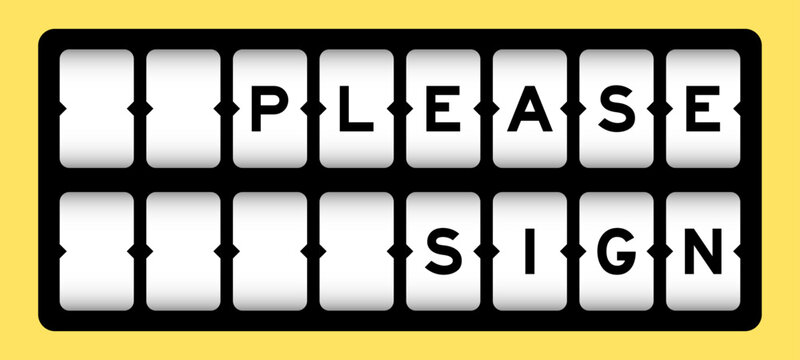 Black color in word please sign on slot banner with yellow color background