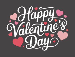 Obraz premium Happy Valentine's Day Vector Lettering with Hearts. Romantic White Calligraphy on Dark Gray Background.