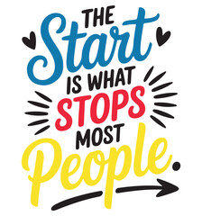 Obraz premium A vibrant, colorful graphic with a motivational quote about overcoming the initial hurdle to achieve goals.