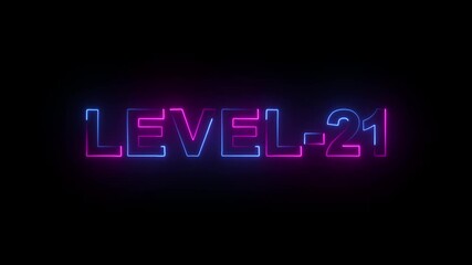neon glowing level 21 text font icon animation. Neon level sign. Level text animation on black background.