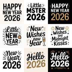 Obraz premium Collection of nine different new year 2026 typographic designs, including phrases like happy new year, little mister, new wishes, new year, hello, and midnight kisses