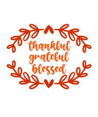 Thankful Grateful Blessed Thanksgiving typography clip art design on plain white transparent isolated background for card, shirt, hoodie, sweatshirt, apparel, card, tag, mug, icon, poster or badge