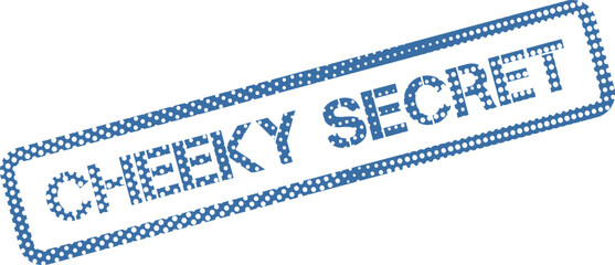 Vibrant Blue Dotted Stamp Impression Highlighting the Playful Words Cheeky Secret for Content