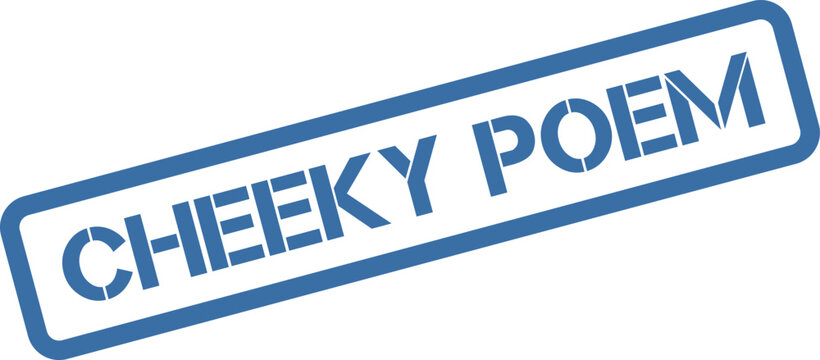 Bold Blue Stamped Impression Featuring the Playful Words Cheeky Poem for Creative Messaging