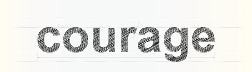 Empowering Courage Word Text Graphic with Sketchy Hand Drawn Lines and Typography Grid Design