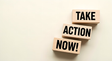Take Action Now Wooden Blocks Business Concept Light Beige Copy Space