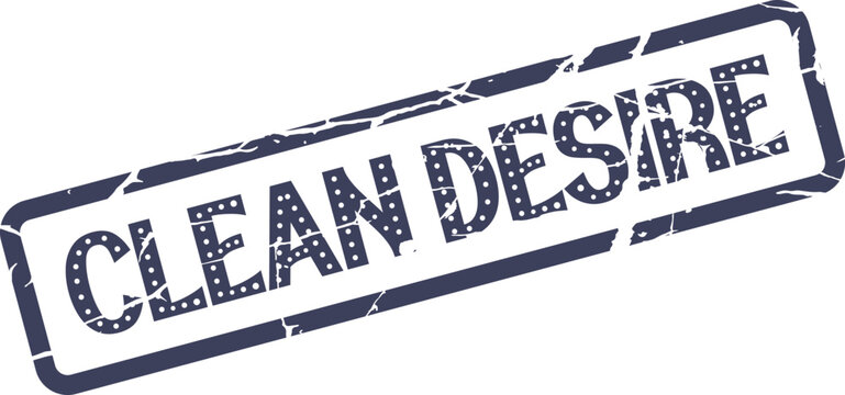 A vintage grunge effect stamp displaying the phrase Clean Desire for aspiration and purity branding