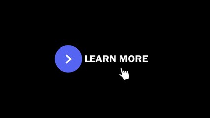 "Learn more" is isolated on a black screen. A round blue button with the text "Learn more" appears. The "Learn more" button animation invites exploration in 4K resolution. - Powered by Adobe
