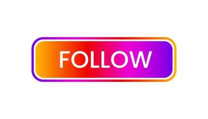 Vibrant Follow Button with Gradient on White Background, Social Media