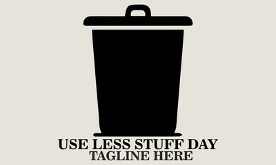 Use less stuff day icon. Use less stuff day flat design vector and use Less stuff day logo design