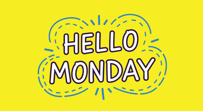 A vibrant illustration on a yellow background with the message 'Hello Monday' in a cheerful, handwritten style, signaling a fresh start to the week.