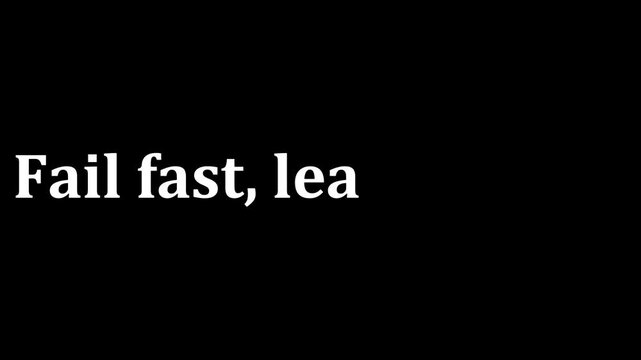 White text on black background reads fail fast comma learn fast in a simple sans serif font