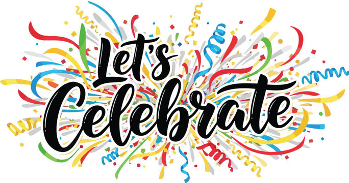 Lets Celebrate handwritten calligraphy message for festive occasions.