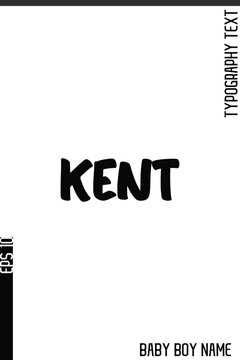 Kent   -Fancy and Modern Baby Boy Name Vector Stylish Bold Text Typography