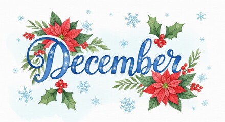 Festive December Celebration with Holly and Poinsettias