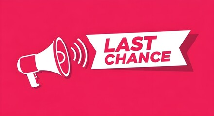 Megaphone announcing last chance sale event