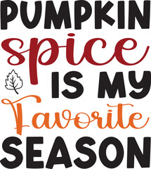 Fototapeta premium pumpkin spice is my favorite season SVG