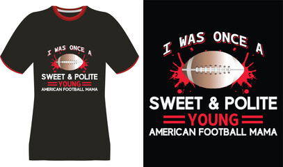 American Football Mama T-Shirt Design: Sweet & Polite Young Mama