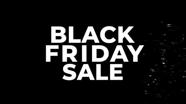 Black friday sale text with glitch effect on black background for promotional marketing campaign material black friday sale