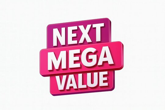 Brightly colored 3d sign with bold white text reading next mega value perfect for retail promotions and sales events