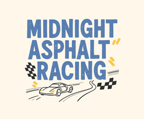 Midnight Racing T-shirt Print.Retro Sport Car Vector Art.Vintage Street Race Design.Speed Automotive Illustration.Asphalt Night Race Poster