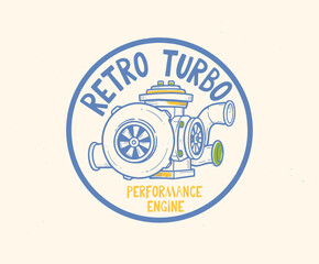 Retro Turbo Engine Badge Vector.Vintage Performance Car Emblem.Hand Drawn Turbocharger Graphic.Racing Tuning Club Logo Design.Mechanic Sticker Art Pri