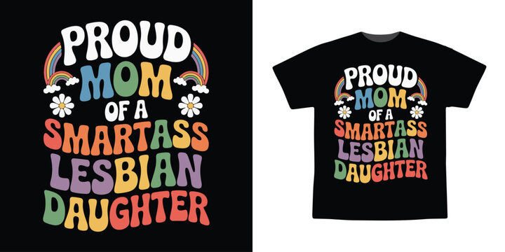 Retro Rainbow &ldquo;Proud Mom of a Smartass Lesbian Daughter&rdquo; 70s Pride Typography Design