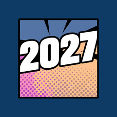 A vibrant and eyecatching design featuring the year 2027 in a bold, comicbook style, perfect for new year celebrations, event promotions, or futuristic themed projects