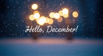 Welcome December Your First Winter Month Is Here