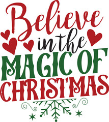 Believe In The Magic Of Christmas 